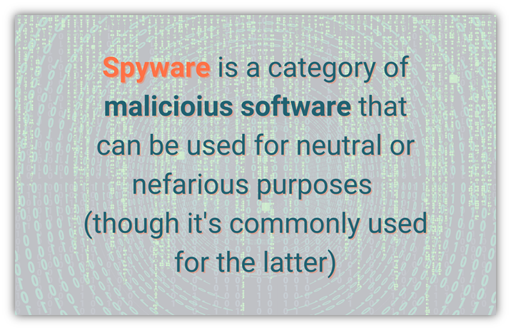 What is spyware graphic: This illustration describes spyware as a category of malware that can be used for neutral or malicious purposes